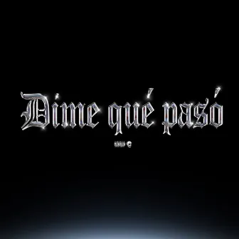 Dime qué pasó by ODíN