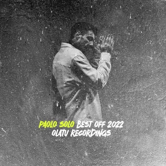 Best Of 2022 Olatu Recordings by Paolo Solo