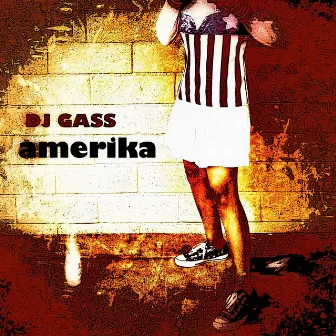 Amerika by DJ Gass