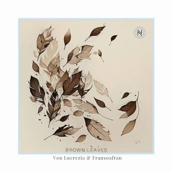 Brown Leaves by Von Lucrezia