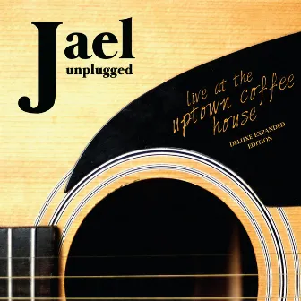 Jael Unplugged (Deluxe Edition) by Jael