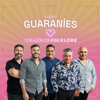 Corazón de Folklore by Los Guaraníes