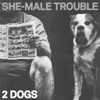 2 Dogs by She-Male Trouble