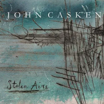 Casken: Stolen Airs by John Casken