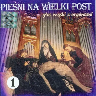 Piesni na Wielki Post 1 by Piotr Piotrowski