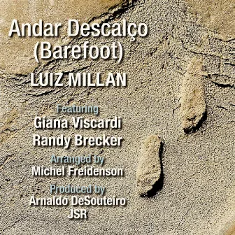 Andar Descalço (Barefoot) by Luiz Millan