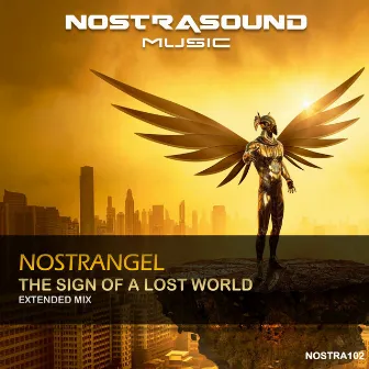 The Sign of a Lost World (Extended Mix) by Nostrangel