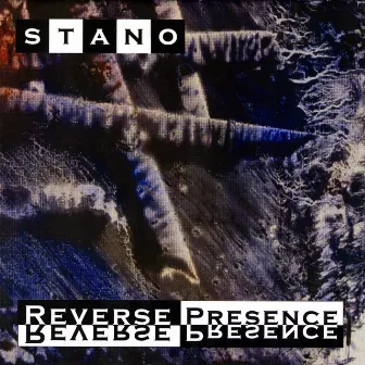 Reverse Presence by Stano