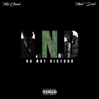 D.N.D (Do Not Disturb) by Mel Chanel