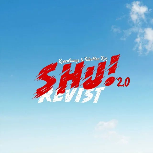 SHU! 2.0 REVIST