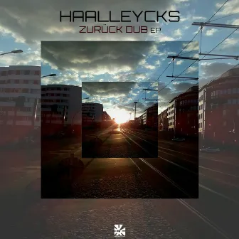 Zurück Dub by Haalleycks