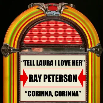 Tell Laura I Love Her / Corinna, Corinna (Rerecorded) by Ray Peterson