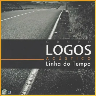 Linha do Tempo (Acústico) by Grupo Logos