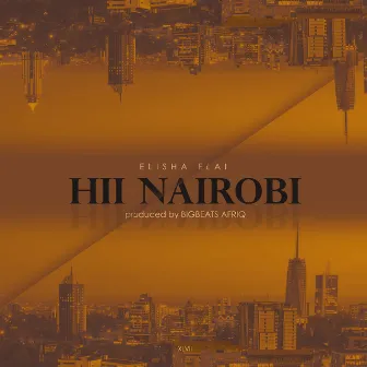 Hii Nairobi by Elisha Elai