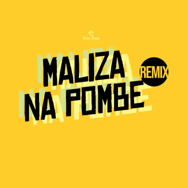 Maliza Na Pombe (Remix)