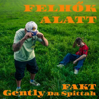 Felhők alatt by Gently Da Spittah'