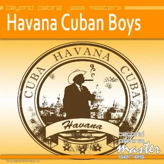 Beyond Patina Jazz Masters by Havana Cuban Boys