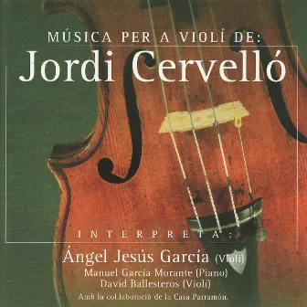 Música Per A Violí De: Jordi Cervelló by Manuel Garcia Morante