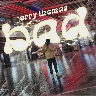 Bad by Jerry Thomas