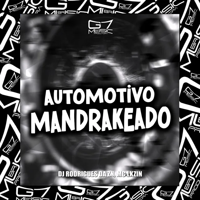 Automotivo Mandrakeado