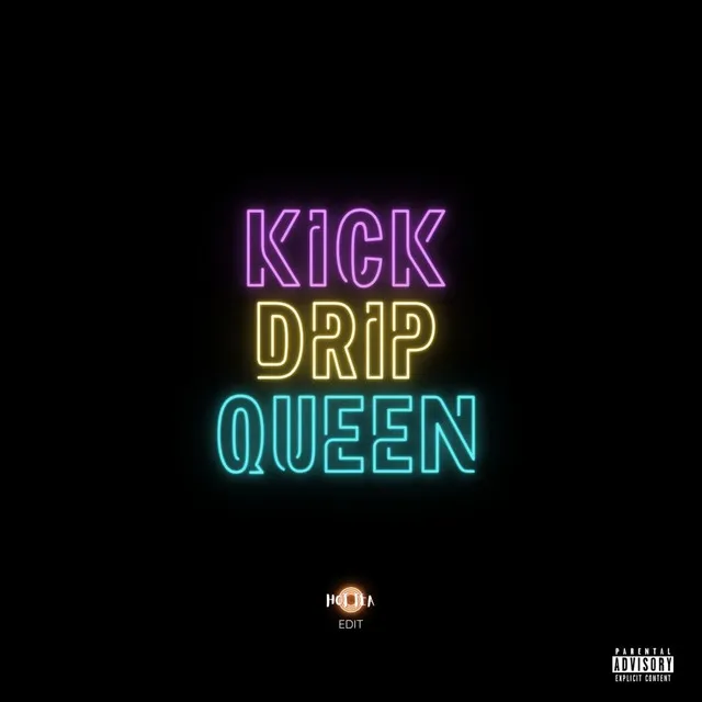 Kick Drip Queen - Hot Tea Edit