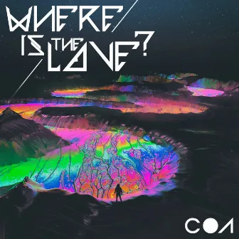 Where is the love? by Coa