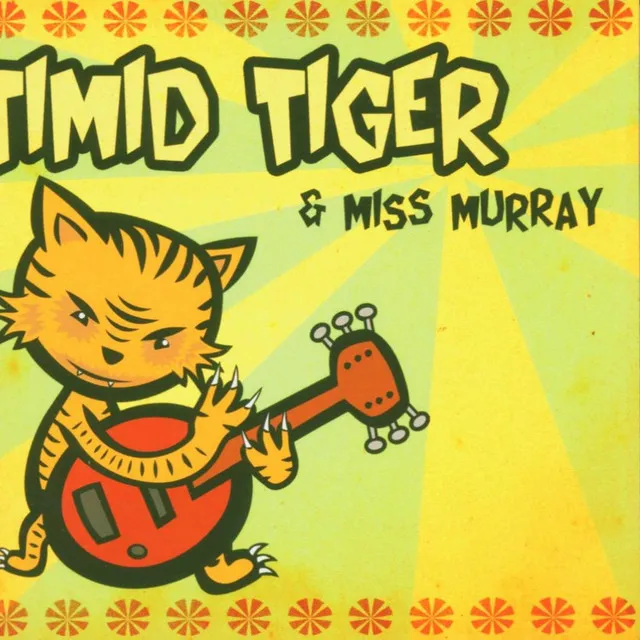 Timid Tiger & Miss Murray