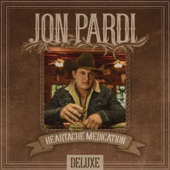 Heartache Medication (Deluxe Version) by Jon Pardi