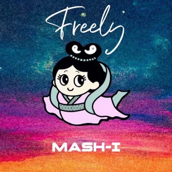 Freely by MASH-I