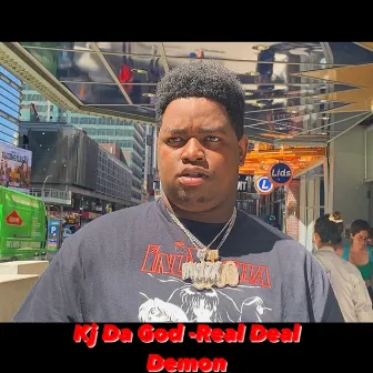 Real Deal Demon by Kj Da God