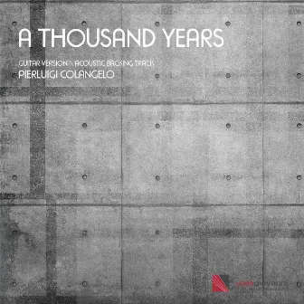 A Thousand Years (Guitar Version / Acoustic Backing Track) by Pierluigi Colangelo