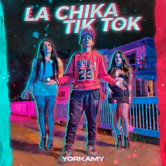 La Chica Tik Tok by Yorkamy