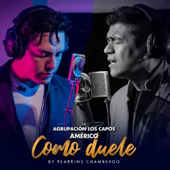 Como Duele by Agrupación Los Capos