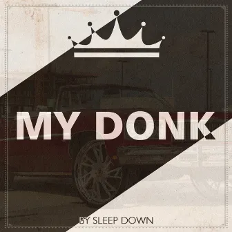 My Donk by Sleep Down