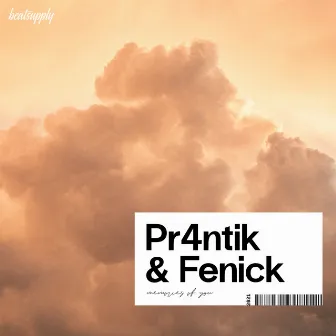 Memories Of You by Fenick