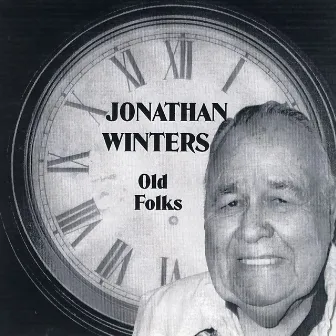 OLD FOLKS by Jonathan Winters