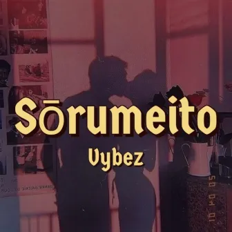 Sorumeito by Vybez