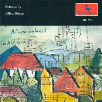 Brings, A.: Clarinet Sonata / Violin Sonata / Piano Sonata (Sonatas) by Allen Brings