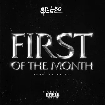 First of the Month by Mr L-BO