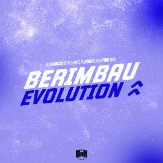 Berimbau Evolution by Mc Fabinho Osk