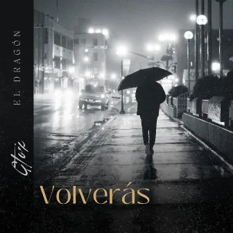 Volverás by GTOX