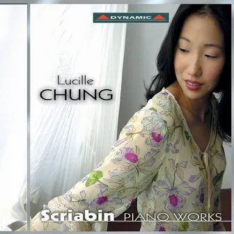 Scriabin: Piano Works by Lucille Chung