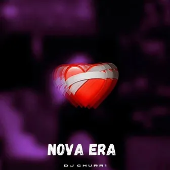 Nova Era by DJ CHURR1