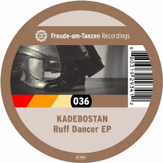 Ruff Dancer EP by Kadebostan