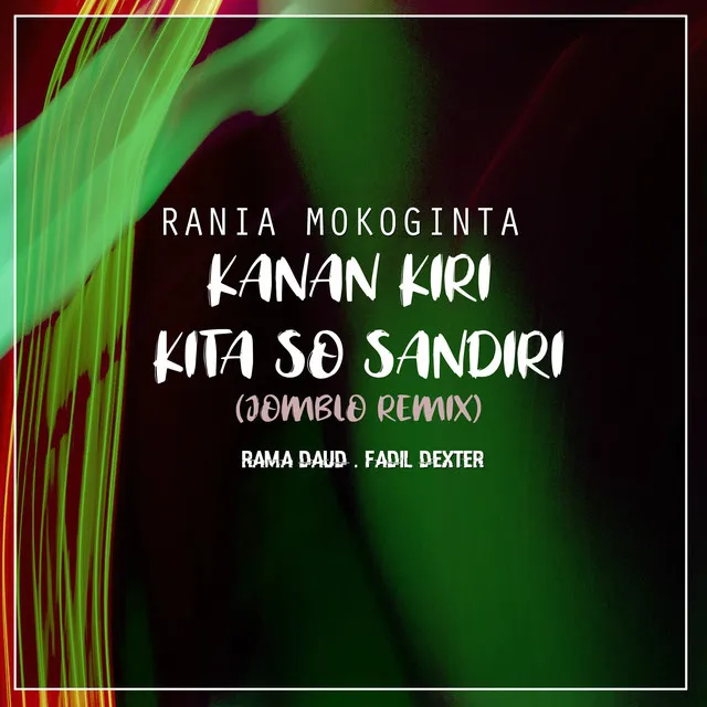 Kanan Kiri Kita So Sandiri - Jomblo Remix