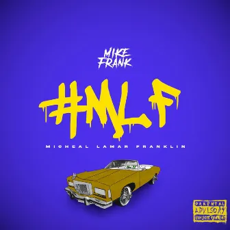 #MLF by Mike Frank