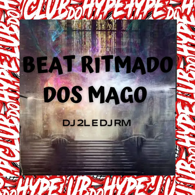 BEAT RITMADO DOS MAGO