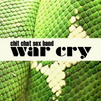 War Cry by Chit Chat Sex Band