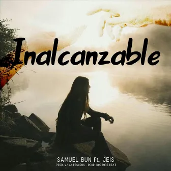 Inalcanzable by Samuel Bun