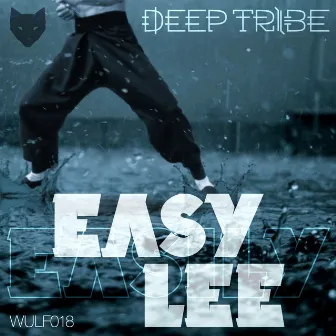 Easy Lee by Deep Tribe